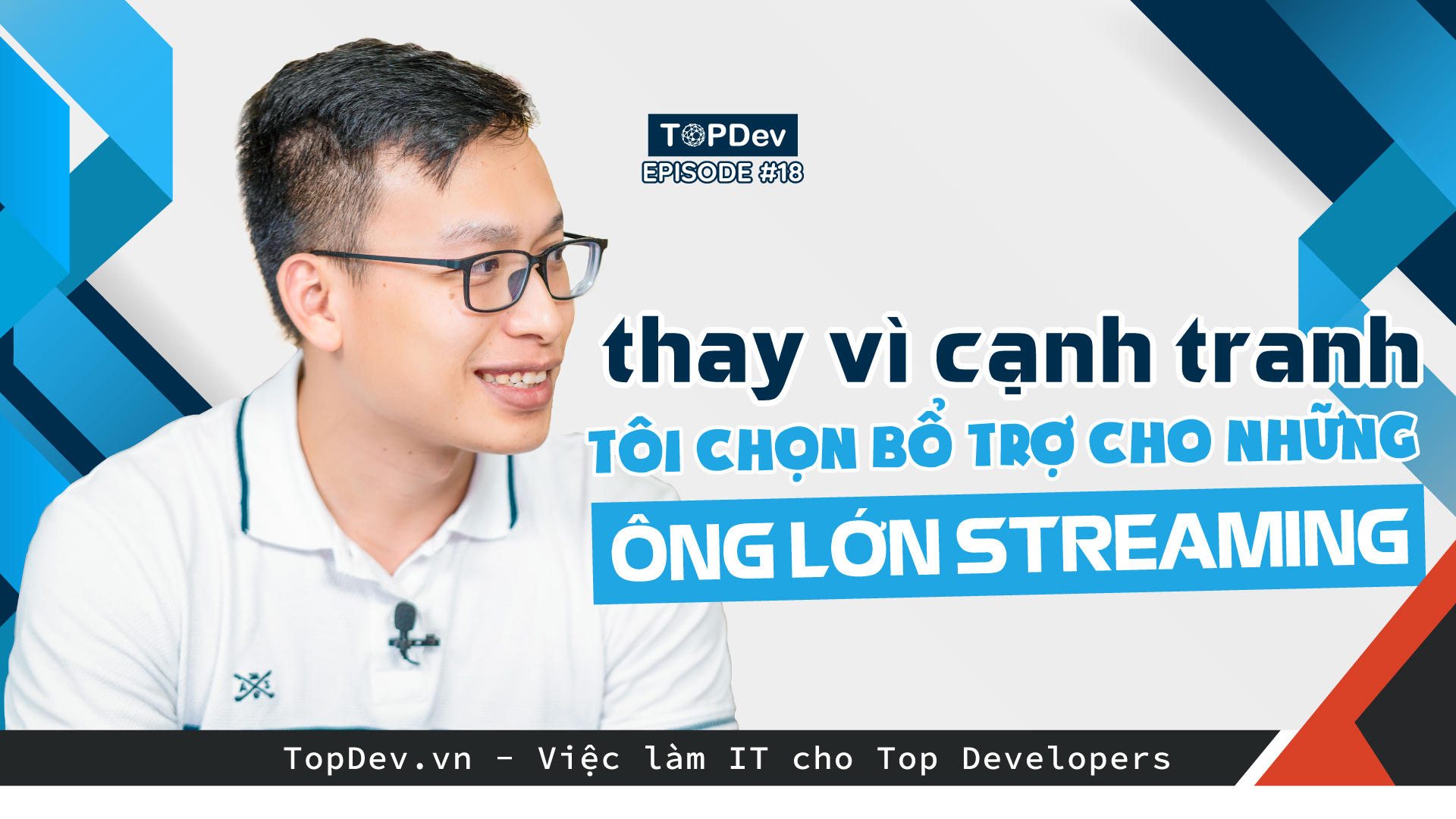 Thay vì cạnh tranh, tôi chọn bổ trợ cho những ông lớn Streaming!